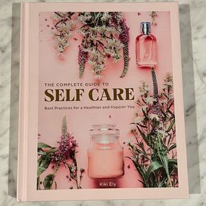The Complete Guide to Self Care, Kiki Ely Hard Cover